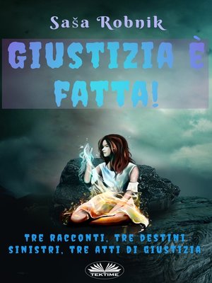 cover image of Giustizia È Fatta!